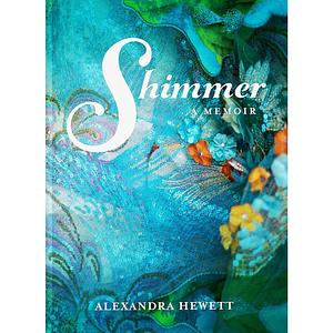 Shimmer by Alexandra Hewett