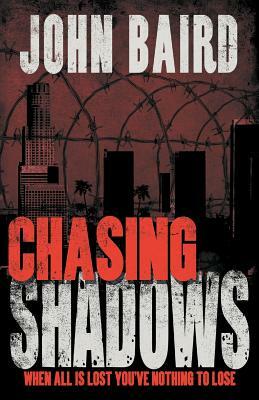 Chasing Shadows by John Baird