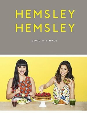 Good + Simple by Jasmine Hemsley, Melissa Hemsley