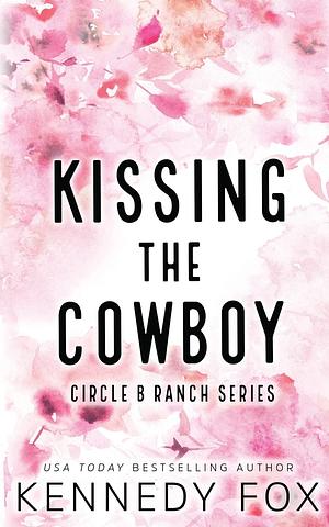 Kissing the Cowboy - Alternate Special Edition Cover by Kennedy Fox