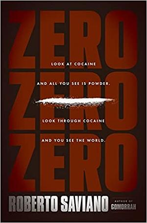 Zero Zero Zero by Roberto Saviano, Virginia Jewiss