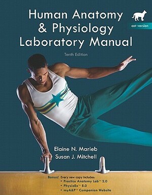 Human Anatomy & Physiology Labobatory Manual, Cat Version With Physioex, Version 8 Laboratory Simulations in Psyc by Elaine N. Marieb