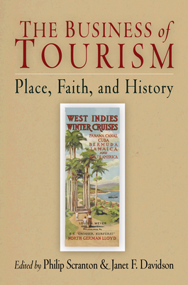 The Business of Tourism: Place, Faith, and History by 