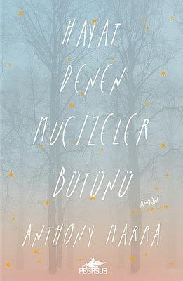 Hayat Denen Mucizeler Bütünü by Anthony Marra