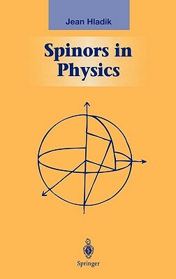 Spinors in Physics by Jean Hladik