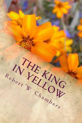 The King in Yellow by Robert W. Chambers