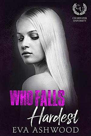 Who Falls Hardest by Eva Ashwood