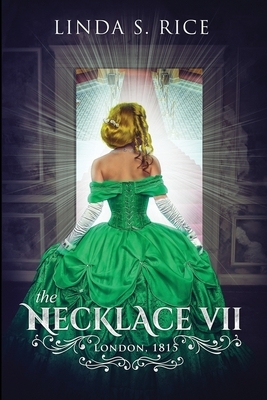 The Necklace VII: London, 1815 by Linda S. Rice