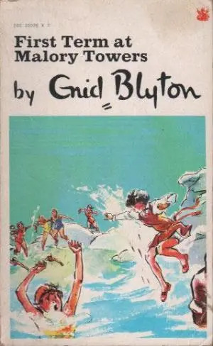 First Term At Malory Towers by Enid Blyton