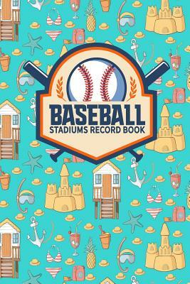 Baseball Stadiums Record Book by Rogue Plus Publishing