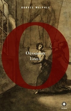 Otranton linna by Päivi Mehtonen, Jyrki Siukkonen, Horace Walpole