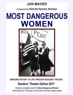 Most Dangerous Women: Bringing History to Life through Readers' Theater by Jan Maher