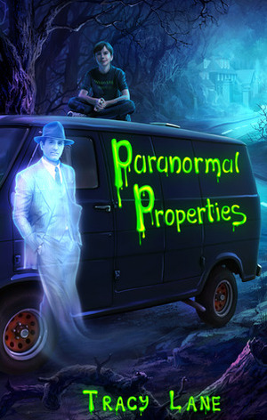 Paranormal Properties by Tracy Lane-Hembley