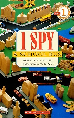 I Spy a School Bus: Level 1 by Jean Marzollo