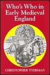 Who's Who in Early Medieval England, 1066-1272 by Christopher Tyerman