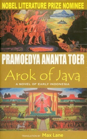 Arok of Java by Max Lane, Pramoedya Ananta Toer