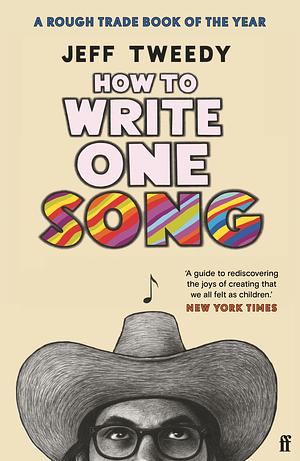 How to Write One Song by Jeff Tweedy