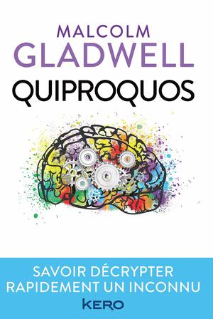 Quiproquos by Malcolm Gladwell