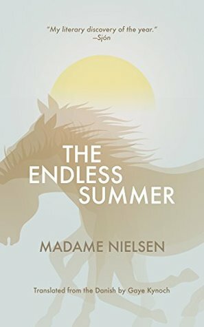 The Endless Summer by Gaye Kynoch, Madame Nielsen