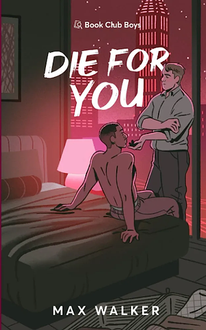 Die For You by Max Walker