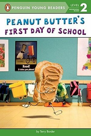 Peanut Butter's First Day of School (Penguin Young Readers, Level 2) by Terry Border