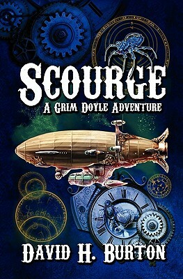 Scourge: A Grim Doyle Adventure by David H. Burton