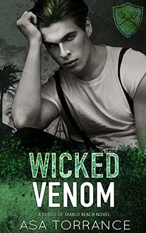 Wicked Venom: A Dark Bully Romance by Asa Torrance