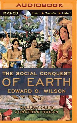 The Social Conquest of Earth by Edward O. Wilson