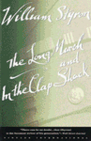 The Long March and In the Clap Shack by William Styron
