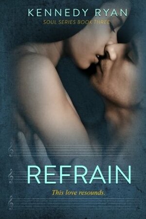 Refrain by Kennedy Ryan