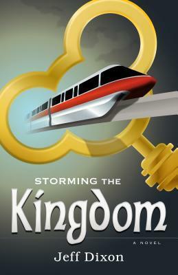 Storming the Kingdom by Jeff Dixon