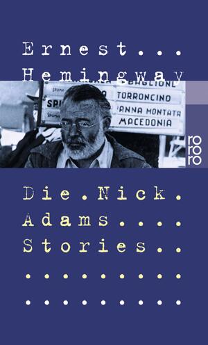 Die Nick Adams Stories by Ernest Hemingway