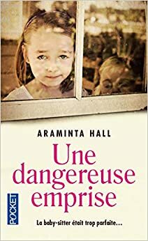 Une dangereuse Emprise by Araminta Hall