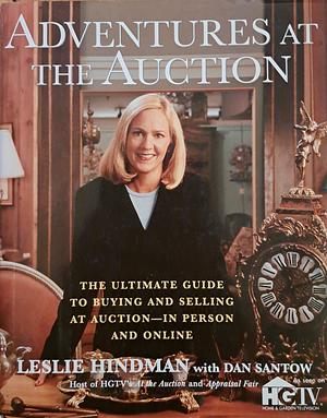 Adventures at the Auction by Dan Santow, Leslie Hindman