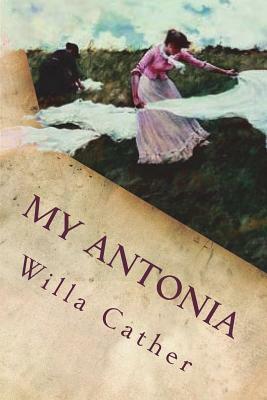 My Antonia by Willa Cather