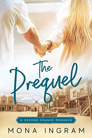 The Prequel by Mona Ingram