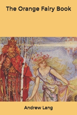 The Orange Fairy Book by Andrew Lang