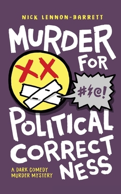 Murder for Political Correctness by Nick Lennon-Barrett