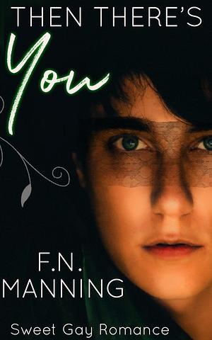 Then There's You by F.N. Manning