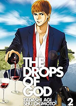 The Drops of God Volume 2 by Tadashi Agi, Shu Okimoto
