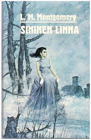 Sininen linna by L.M. Montgomery