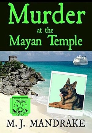 Murder at the Mayan Temple by M.J. Mandrake