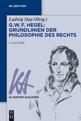 G. W. F. Hegel - Grundlinien der Philosophie des Rechts by 