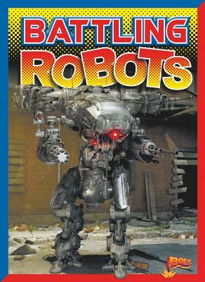Battling Robots by Thomas Kingsley Troupe