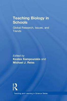 Teaching Biology in Schools: Global Research, Issues, and Trends by 