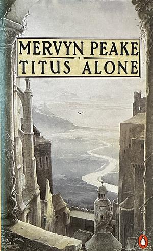 Titus Alone by Mervyn Peake