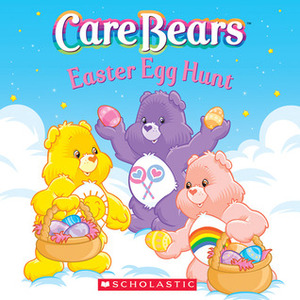 Care Bears: Easter Egg Hunt by Quinlan B. Lee, Jay B. Johnson