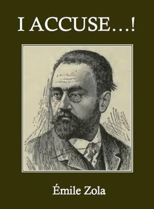 I Accuse...! (Annotated) by Émile Zola