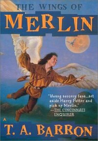 The Wings of Merlin by T.A. Barron