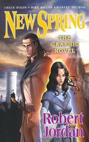 New Spring: The Graphic Novel by Chuck Dixon, Harvey Tolibao, Robert Jordan, Mike S. Miller, Joe Cooper